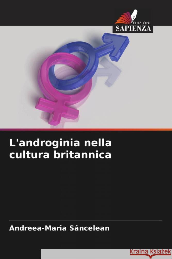 L'androginia nella cultura britannica Sancelean, Andreea-Maria 9786204548425