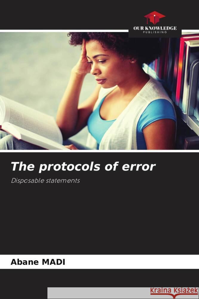 The protocols of error Madi, Abane 9786204549668 Our Knowledge Publishing