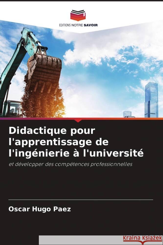 Didactique pour l'apprentissage de l'ingénierie à l'université Paez, Oscar Hugo 9786204549750