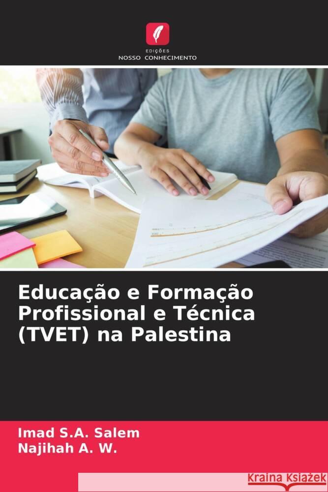 Educação e Formação Profissional e Técnica (TVET) na Palestina Salem, Imad S.A., A. W., Najihah 9786204550763 Edições Nosso Conhecimento