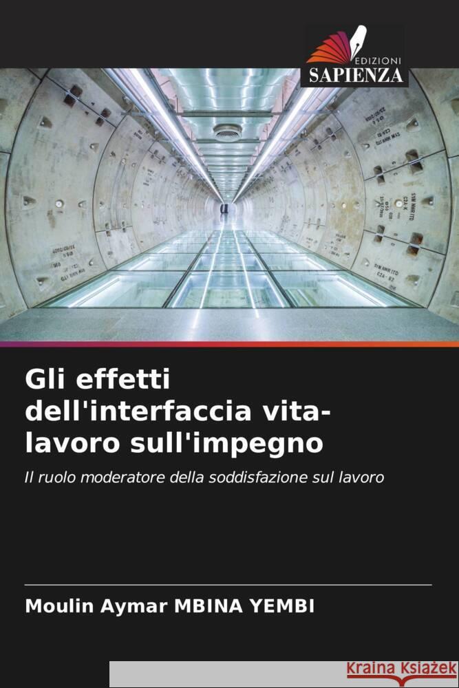 Gli effetti dell'interfaccia vita-lavoro sull'impegno MBINA YEMBI, Moulin Aymar 9786204550879