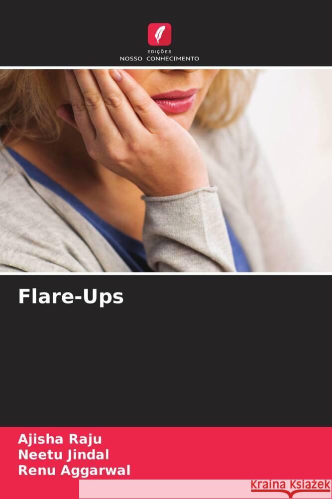 Flare-Ups Raju, Ajisha, Jindal, Neetu, Aggarwal, Renu 9786204552170