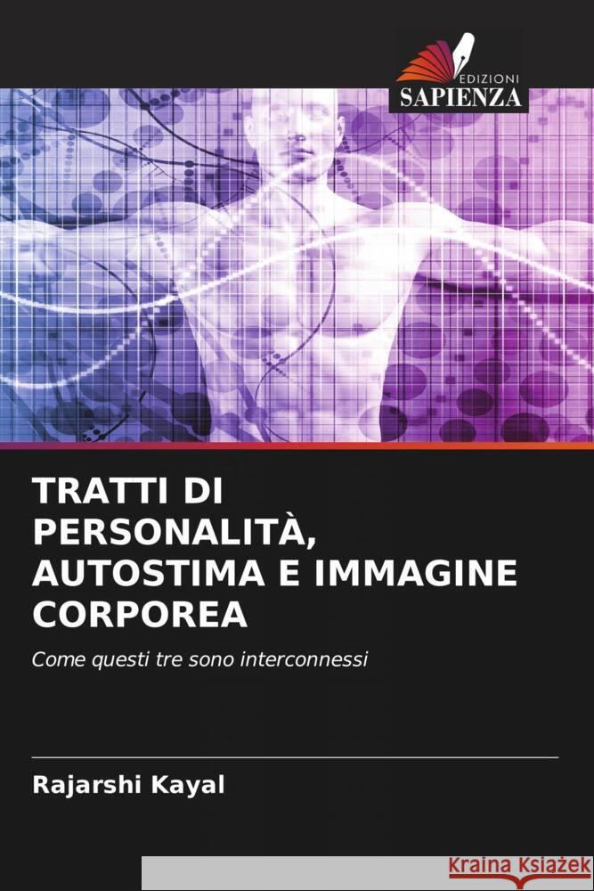 TRATTI DI PERSONALITÀ, AUTOSTIMA E IMMAGINE CORPOREA Kayal, Rajarshi 9786204552712