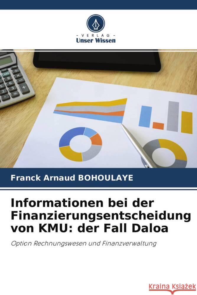 Informationen bei der Finanzierungsentscheidung von KMU: der Fall Daloa BOHOULAYE, Franck Arnaud 9786204554051