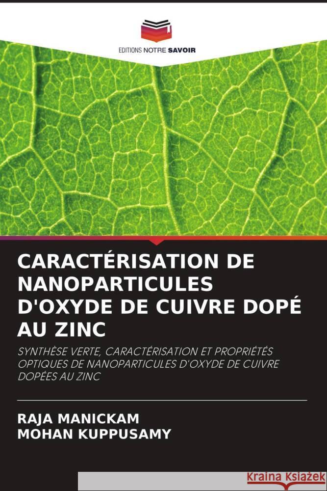 CARACTÉRISATION DE NANOPARTICULES D'OXYDE DE CUIVRE DOPÉ AU ZINC Manickam, Raja, Kuppusamy, Mohan 9786204554372