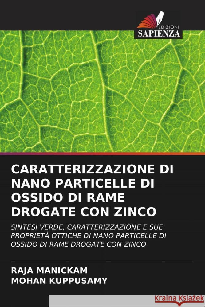 CARATTERIZZAZIONE DI NANO PARTICELLE DI OSSIDO DI RAME DROGATE CON ZINCO Manickam, Raja, Kuppusamy, Mohan 9786204554389