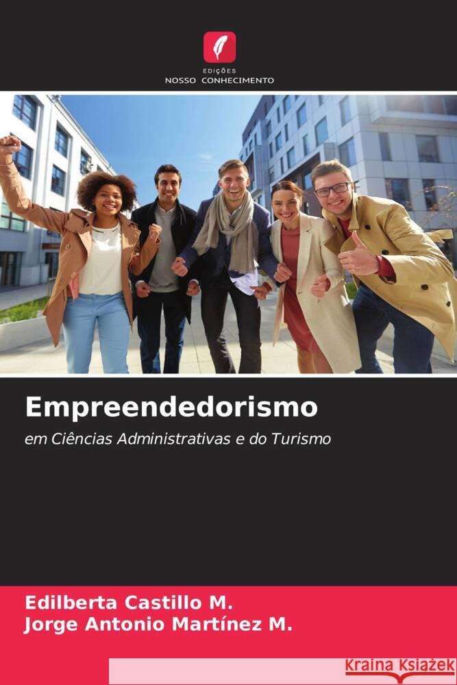 Empreendedorismo Castillo M., Edilberta, Martínez M., Jorge Antonio 9786204555096 Edições Nosso Conhecimento