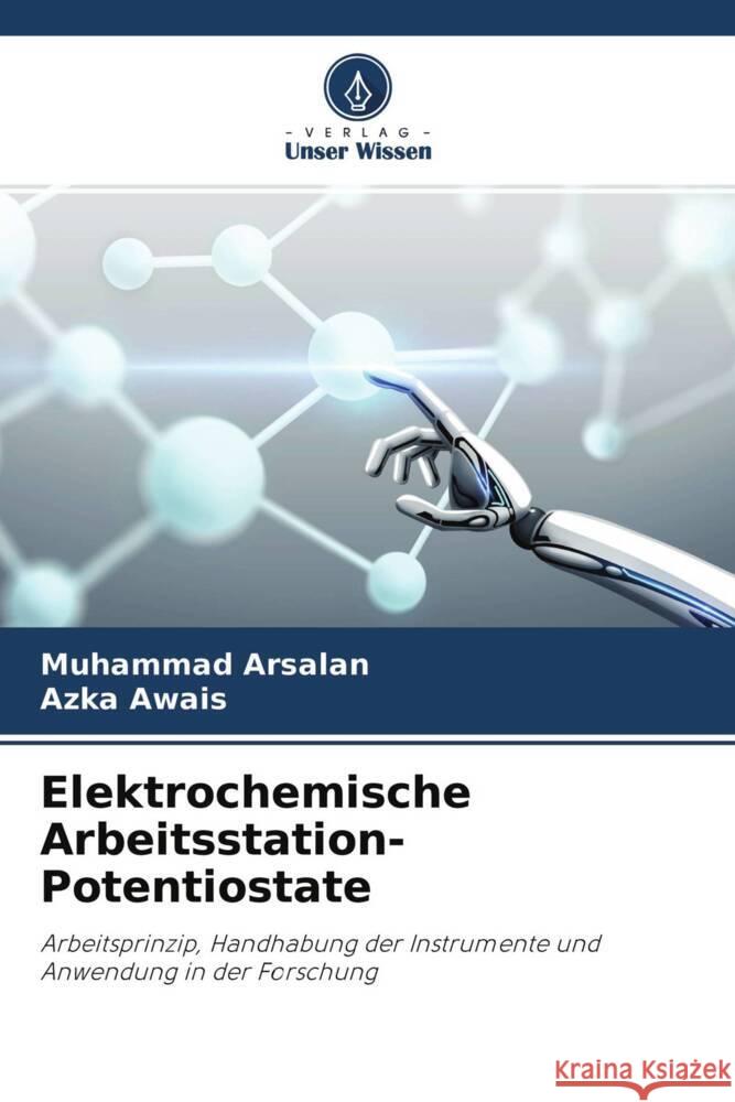 Elektrochemische Arbeitsstation-Potentiostate Arsalan, Muhammad, Awais, Azka 9786204556130