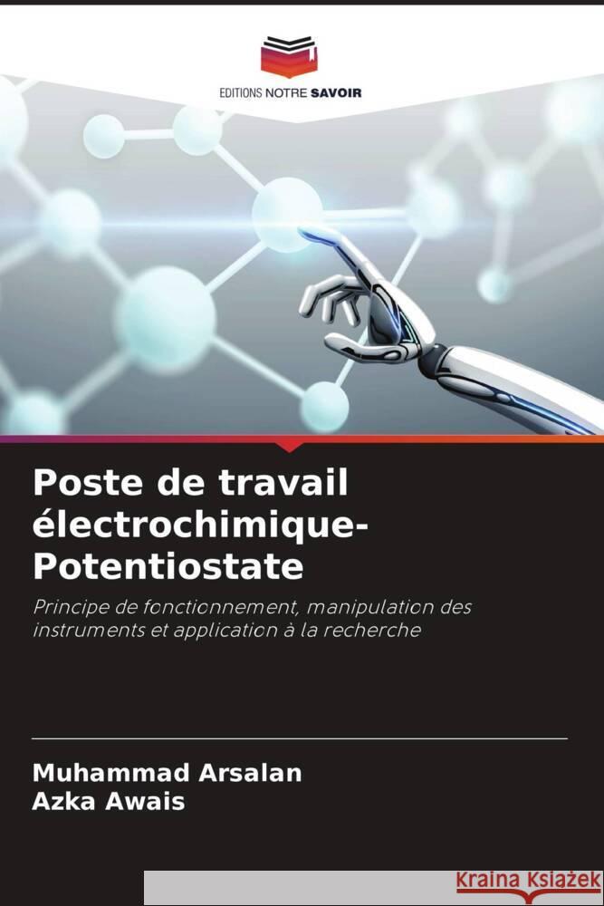 Poste de travail électrochimique-Potentiostate Arsalan, Muhammad, Awais, Azka 9786204556161