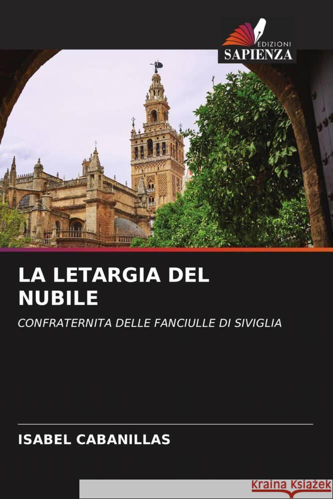 LA LETARGIA DEL NUBILE Cabanillas, Isabel 9786204556352 Edizioni Sapienza