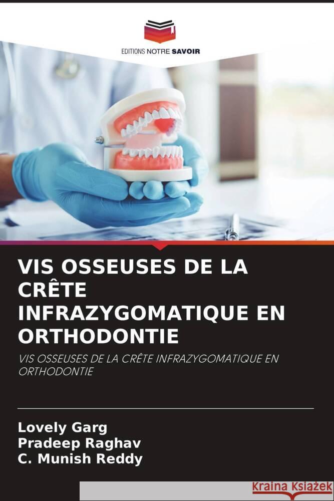 VIS OSSEUSES DE LA CRÊTE INFRAZYGOMATIQUE EN ORTHODONTIE Garg, Lovely, Raghav, Pradeep, Reddy, C. Munish 9786204557427