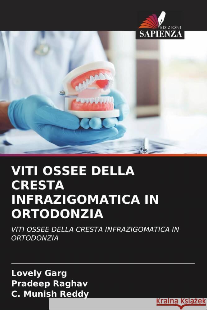 VITI OSSEE DELLA CRESTA INFRAZIGOMATICA IN ORTODONZIA Garg, Lovely, Raghav, Pradeep, Reddy, C. Munish 9786204557434