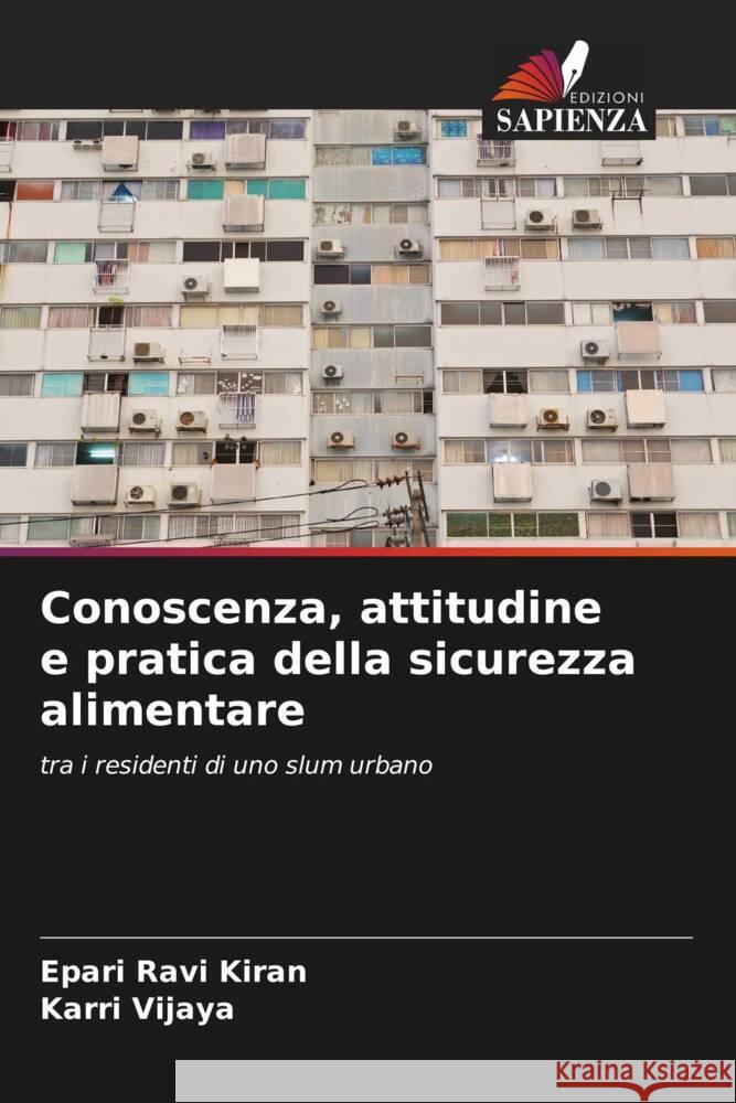 Conoscenza, attitudine e pratica della sicurezza alimentare Kiran, Epari Ravi, Vijaya, Karri 9786204557489