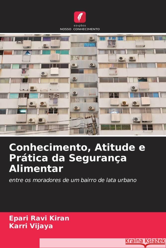 Conhecimento, Atitude e Prática da Segurança Alimentar Kiran, Epari Ravi, Vijaya, Karri 9786204557502