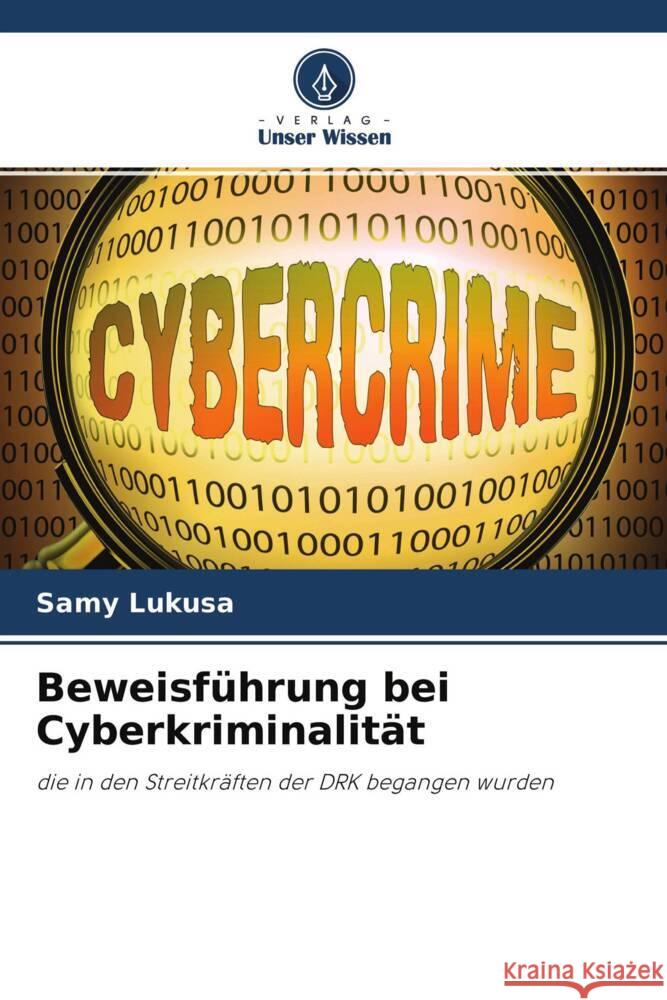 Beweisführung bei Cyberkriminalität Lukusa, Samy 9786204559131