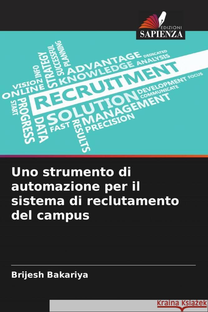 Uno strumento di automazione per il sistema di reclutamento del campus Bakariya, Brijesh 9786204560397 Edizioni Sapienza