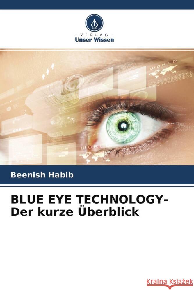 BLUE EYE TECHNOLOGY- Der kurze Überblick Habib, Beenish 9786204561066