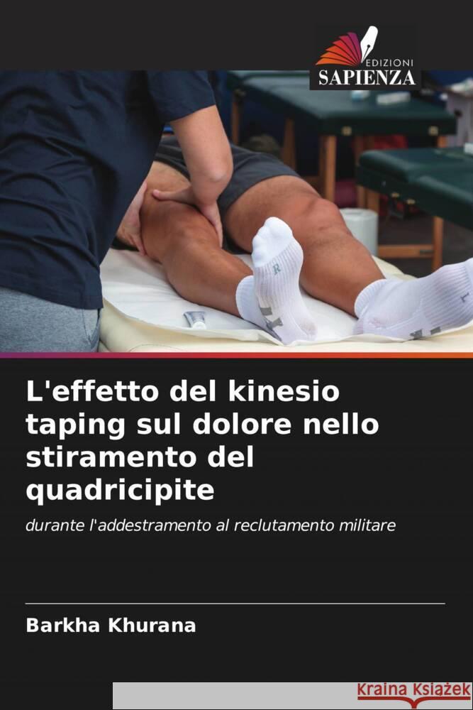 L'effetto del kinesio taping sul dolore nello stiramento del quadricipite Khurana, Barkha 9786204563022