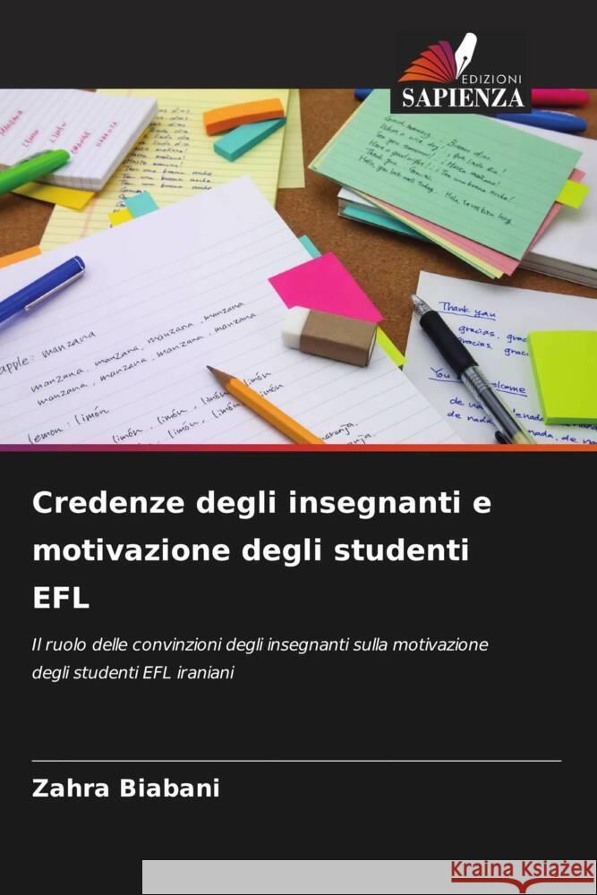 Credenze degli insegnanti e motivazione degli studenti EFL Biabani, Zahra 9786204563671