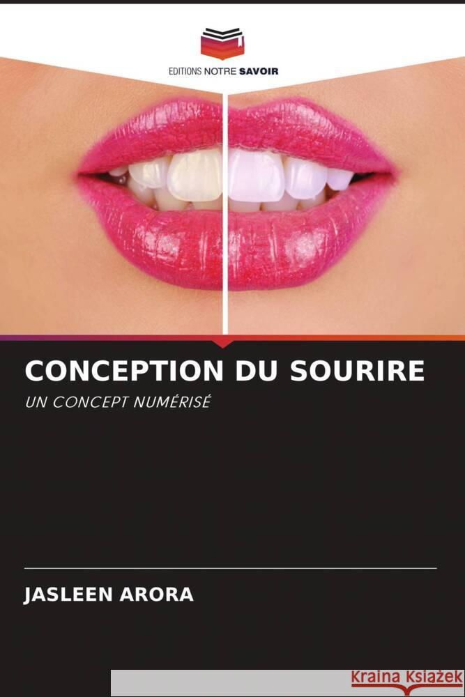 CONCEPTION DU SOURIRE ARORA, JASLEEN 9786204564388