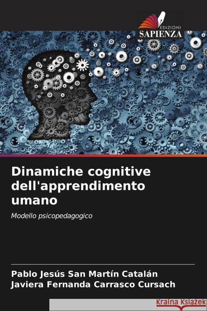 Dinamiche cognitive dell'apprendimento umano San  Martín Catalán, Pablo Jesús, Carrasco Cursach, Javiera Fernanda 9786204564838