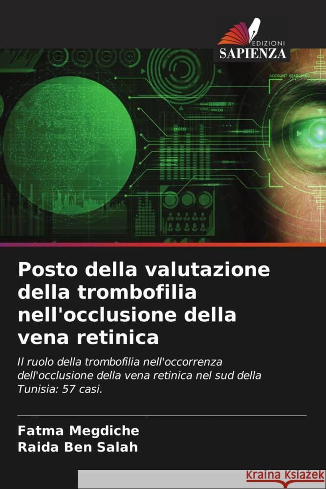 Posto della valutazione della trombofilia nell'occlusione della vena retinica Megdiche, Fatma, Ben Salah, Raida 9786204565019