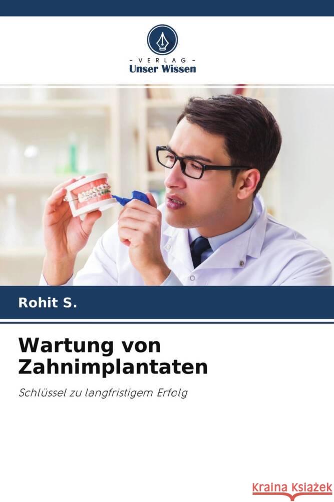 Wartung von Zahnimplantaten S., Rohit 9786204565965