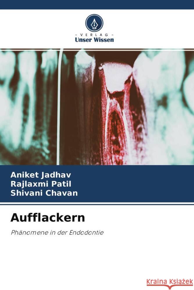 Aufflackern Jadhav, Aniket, Patil, Rajlaxmi, Chavan, Shivani 9786204567952