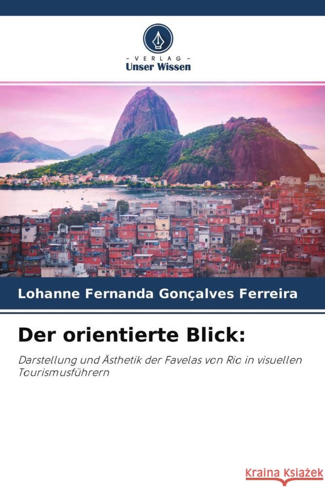 Der orientierte Blick: Gonçalves Ferreira, Lohanne Fernanda 9786204568409