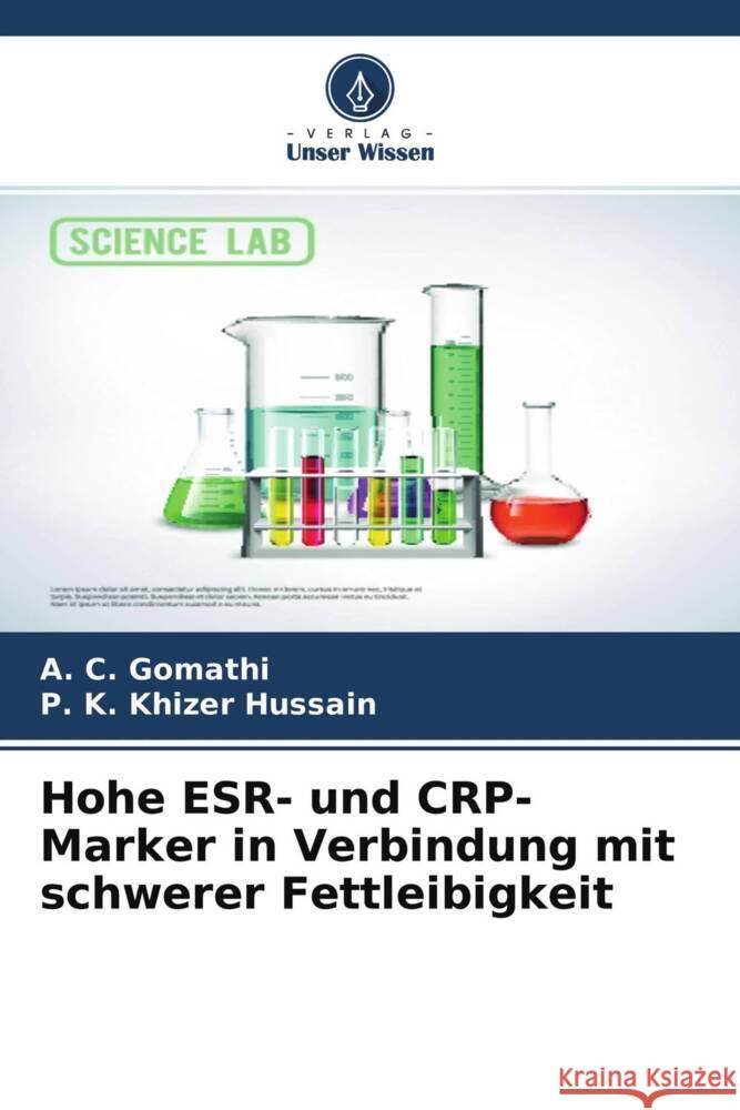 Hohe ESR- und CRP-Marker in Verbindung mit schwerer Fettleibigkeit Gomathi, A. C., Hussain, P. K. Khizer 9786204568461