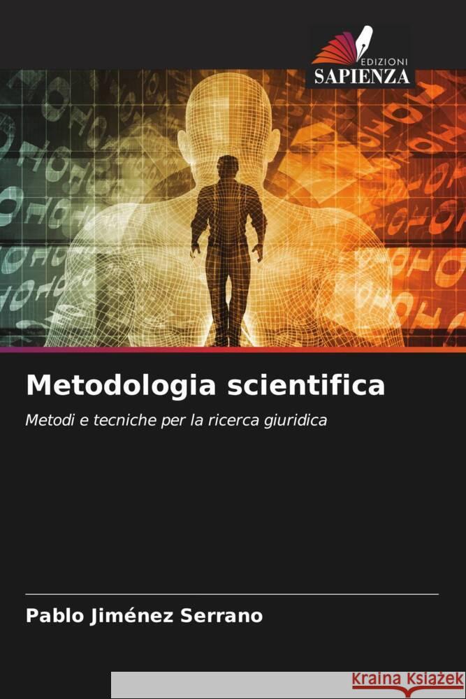 Metodologia scientifica Jiménez Serrano, Pablo 9786204568591 Edizioni Sapienza