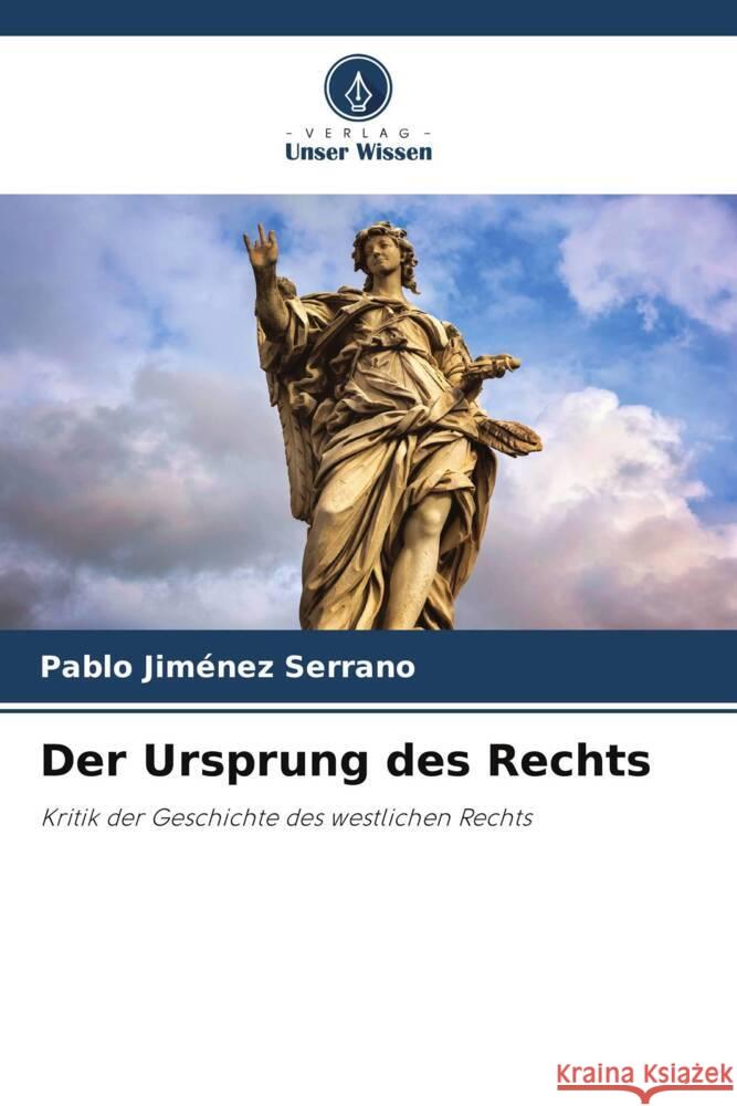 Der Ursprung des Rechts Jiménez Serrano, Pablo 9786204568652