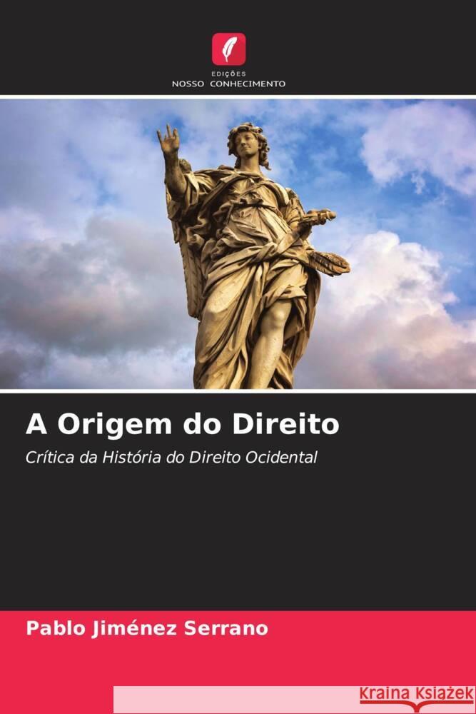 A Origem do Direito Jiménez Serrano, Pablo 9786204568676