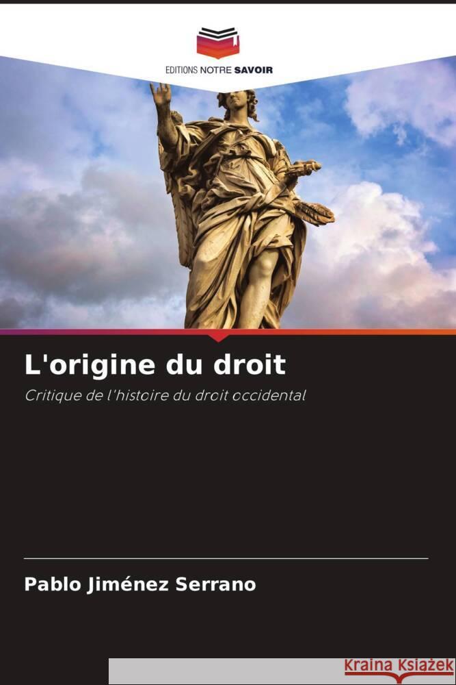 L'origine du droit Jiménez Serrano, Pablo 9786204568683