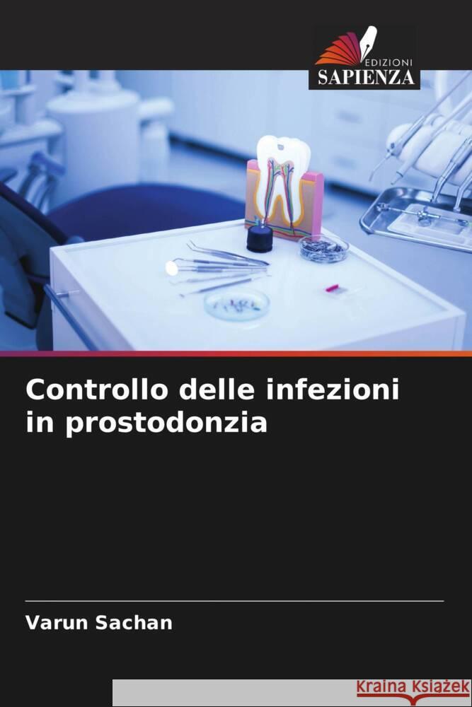 Controllo delle infezioni in prostodonzia Sachan, Varun 9786204569468