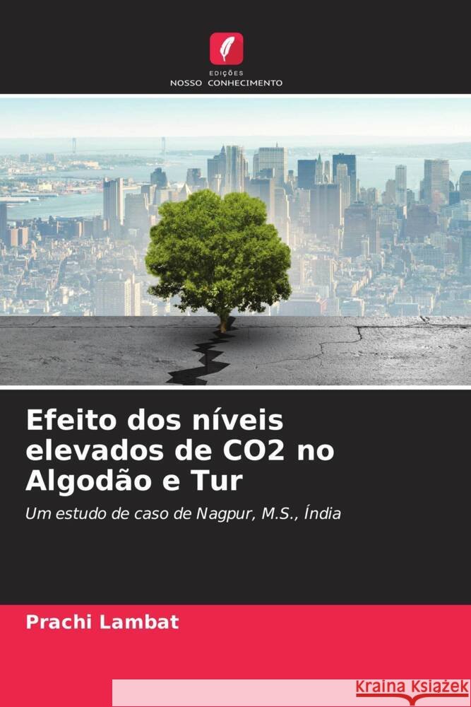 Efeito dos níveis elevados de CO2 no Algodão e Tur Lambat, Prachi 9786204569727