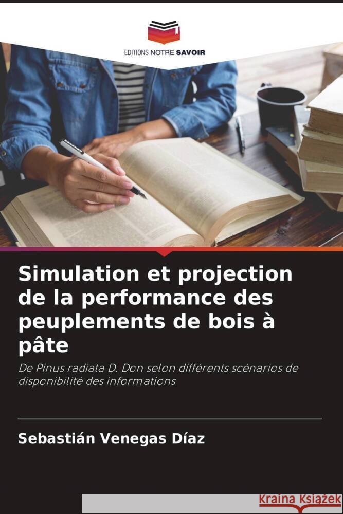 Simulation et projection de la performance des peuplements de bois à pâte Venegas Díaz, Sebastián 9786204571140