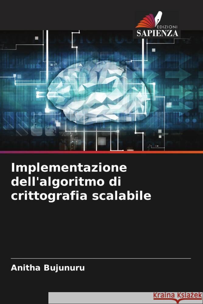 Implementazione dell'algoritmo di crittografia scalabile Bujunuru, Anitha 9786204572567