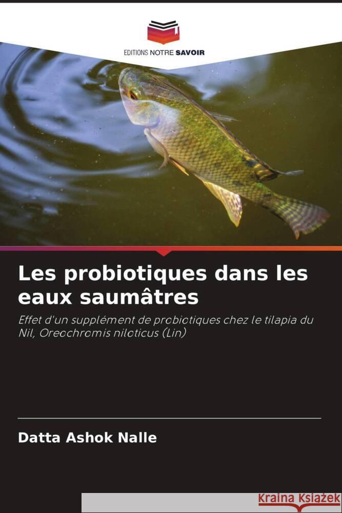 Les probiotiques dans les eaux saumâtres Nalle, Datta Ashok 9786204572871