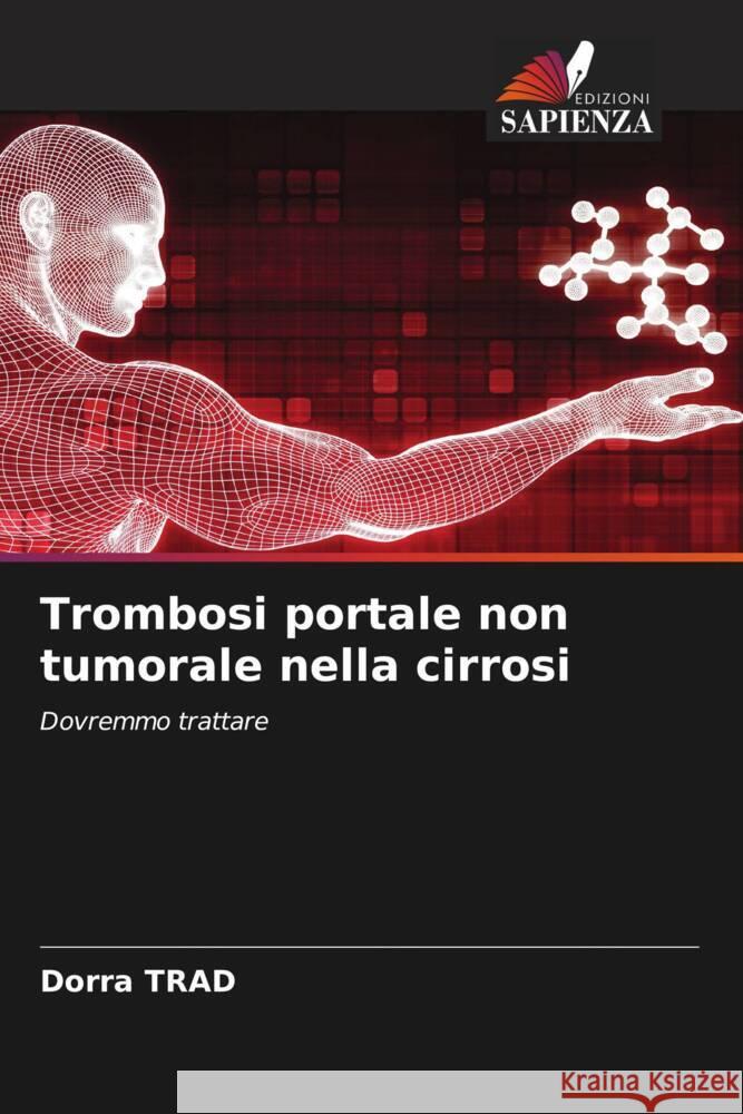 Trombosi portale non tumorale nella cirrosi Trad, Dorra 9786204573304