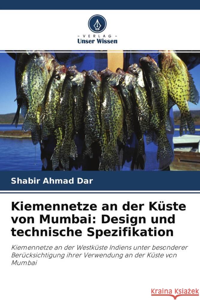 Kiemennetze an der Küste von Mumbai: Design und technische Spezifikation Dar, Shabir Ahmad 9786204574837 Verlag Unser Wissen