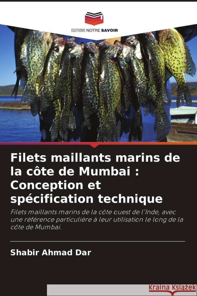 Filets maillants marins de la côte de Mumbai : Conception et spécification technique Dar, Shabir Ahmad 9786204574844 Editions Notre Savoir