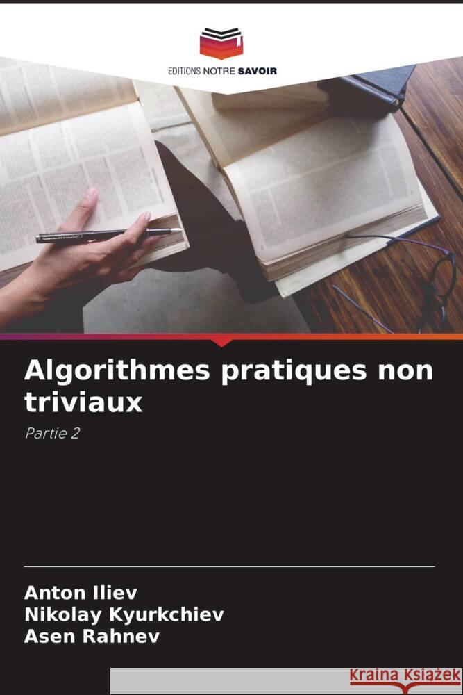 Algorithmes pratiques non triviaux Iliev, Anton, Kyurkchiev, Nikolay, Rahnev, Asen 9786204574912