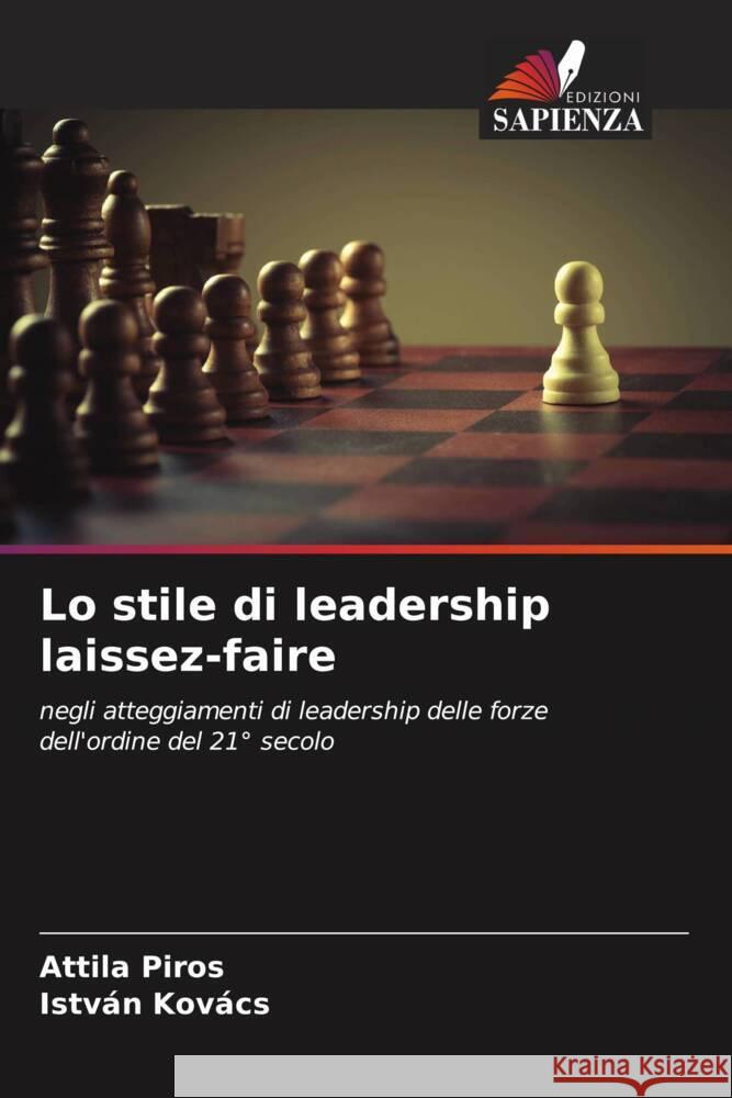 Lo stile di leadership laissez-faire Piros, Attila, Kovács, István 9786204575858