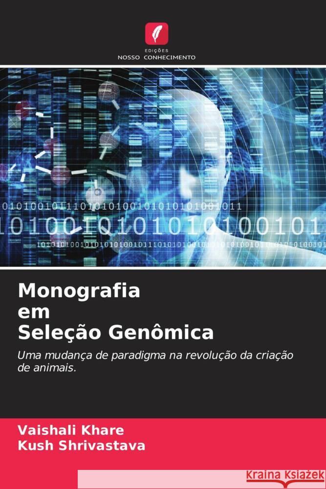 Monografia em Seleção Genômica Khare, Vaishali, Shrivastava, Kush 9786204576299