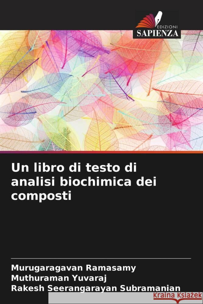 Un libro di testo di analisi biochimica dei composti Ramasamy, Murugaragavan, Yuvaraj, Muthuraman, Seerangarayan subramanian, Rakesh 9786204577180