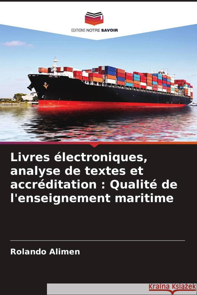 Livres électroniques, analyse de textes et accréditation : Qualité de l'enseignement maritime Alimen, Rolando 9786204578132