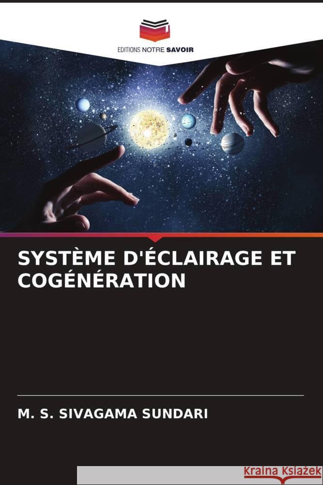 SYSTÈME D'ÉCLAIRAGE ET COGÉNÉRATION Sivagama Sundari, M. S. 9786204578675