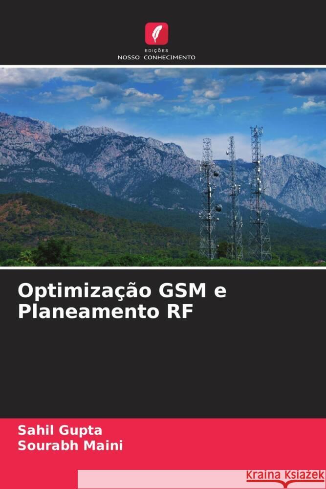 Optimização GSM e Planeamento RF Gupta, Sahil, Maini, Sourabh 9786204579337 Edições Nosso Conhecimento