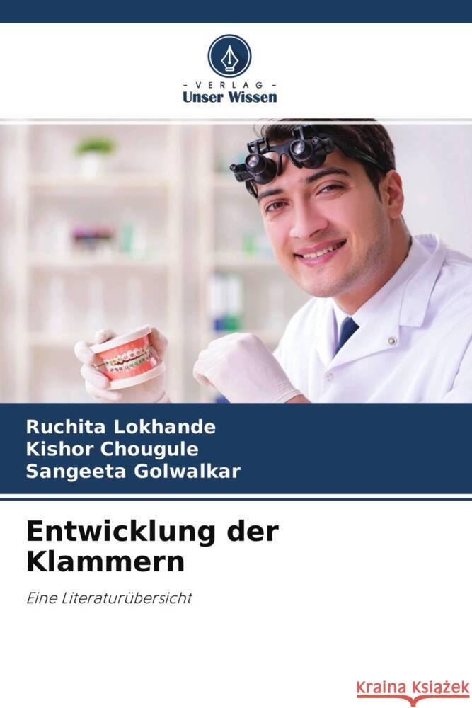 Entwicklung der Klammern Lokhande, Ruchita, Chougule, Kishor, Golwalkar, Sangeeta 9786204579894